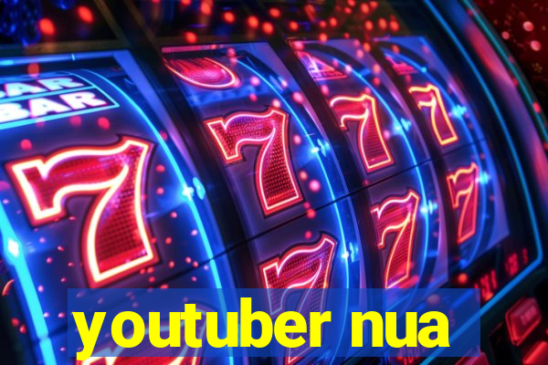 youtuber nua